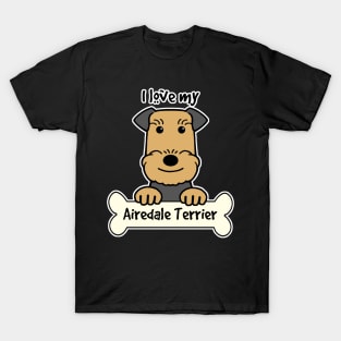 I Love My Airedale Terrier T-Shirt